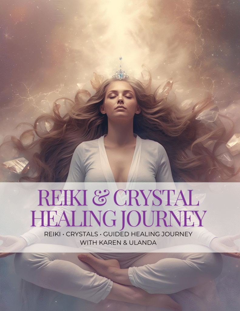 Reiki & Crystal Healing Journey with Karen & Ulanda